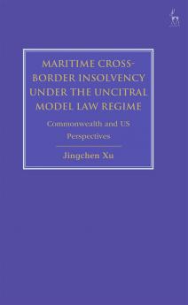 Maritime Cross-Border Insolvency Under the Uncitral Model Law Regime