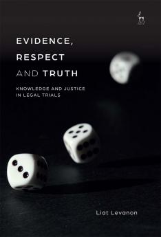 Evidence Respect and Truth