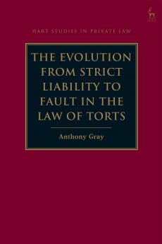 Evolution from Strict Liability to Fault in the Law of Torts