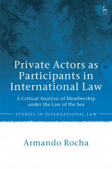 Private Actors as Participants in International Law