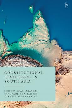 Constitutional Resilience in South Asia