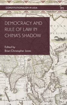 Democracy and Rule of Law in China's Shadow