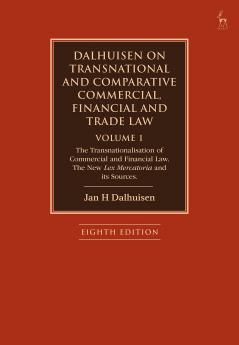Dalhuisen on Transnational and Comparative Commercial Financial and Trade Law Volume 1