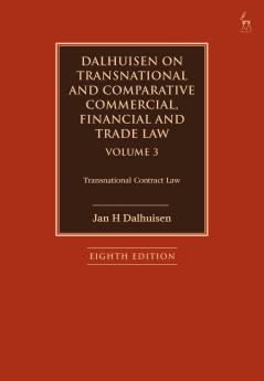 Dalhuisen on Transnational and Comparative Commercial Financial and Trade Law Volume 3