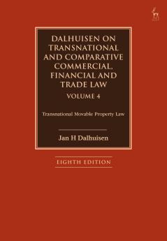 Dalhuisen on Transnational and Comparative Commercial Financial and Trade Law Volume 4