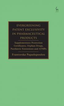 Evergreening Patent Exclusivity in Pharmaceutical Products