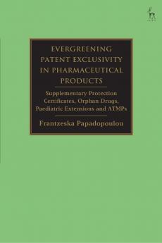 Evergreening Patent Exclusivity in Pharmaceutical Products