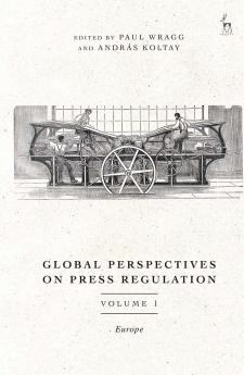 Global Perspectives on Press Regulation Volume 1
