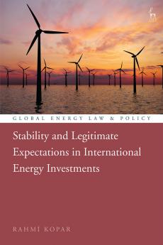 Stability and Legitimate Expectations in International Energy Investments