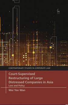 Court-Supervised Restructuring of Large Distressed Companies in Asia