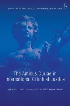 Amicus Curiae in International Criminal Justice