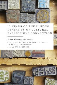 15 Years of the UNESCO Diversity of Cultural Expressions Convention