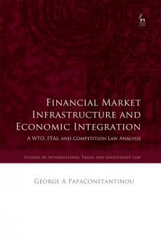 Financial Market Infrastructure and Economic Integration