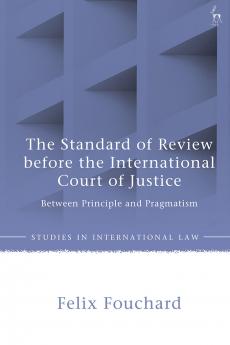 Standard of Review Before the International Court of Justice