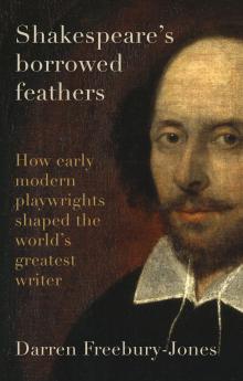 Shakespeare's borrowed feathers