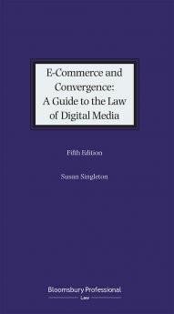 E-Commerce and Convergence: A Guide to the Law of Digital Media