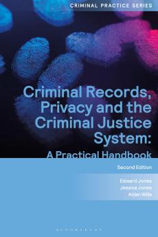 Criminal Records Privacy and the Criminal Justice System
