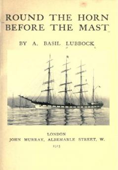 Round the Horn Before the Mast (Classic Reprint)