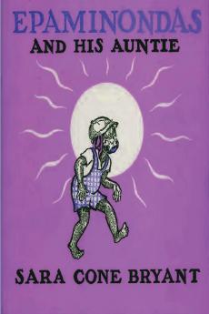 Epaminondas and His Auntie (Classic Reprint)