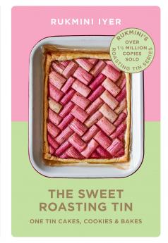 The Sweet Roasting Tin: One Tin Cakes Cookies & Bakes â€“ quick and easy recipes (Rukminiâ€™s Roasting Tin)