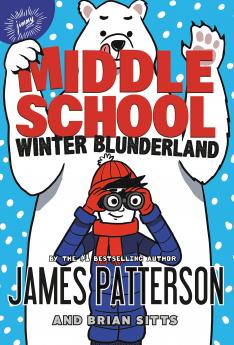 Middle School: Winter Blunderland: (Middle School 15)