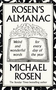 Rosenâ€™s Almanac: Weird and wonderful words for every day of the year