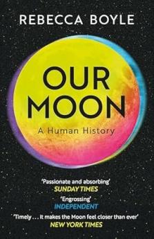 OUR MOON (B PB): A HUMAN HISTORY