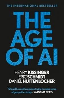 THE AGE OF AI: AND OUR HUMAN FUTURE (B PB)
