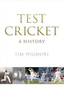 TEST CRICKET: A HISTORY