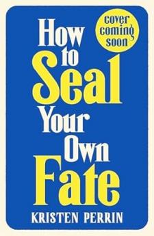 HOW TO SEAL YOUR OWN FATE