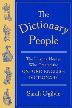 The Dictionary People: The unsung heroes who created the Oxford English Dictionary