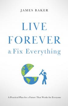 Live Forever & Fix Everything