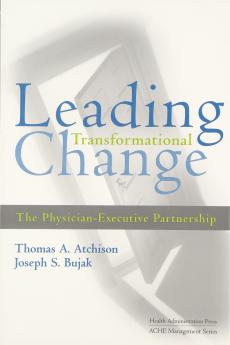 Leading Transformational Change: The Physician-Executive Partnership