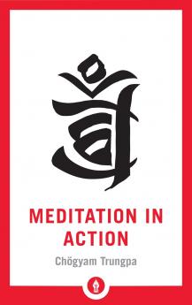 MEDITATION IN ACTION