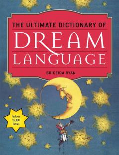 THE ULTIMATE DICTIONARY OF DREAM LANGUAGE