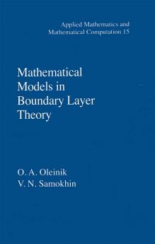 Mathematical Models in Boundary Layer Theory