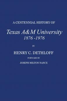 A Centennial History of Texas A&m University 1876-1976