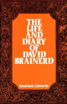 The Life and Diary of David Brainerd