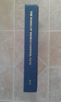 The Works of Thomas Goodwin Volume 06 of 12
