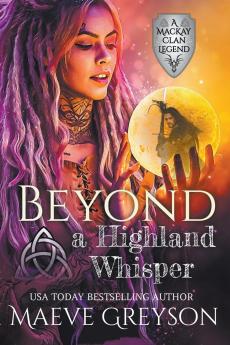 Beyond a Highland Whisper