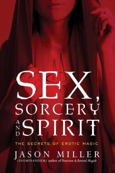Sex Sorcery and Spirit