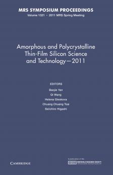 Amorphous and Polycrystalline Thin-Film Silicon Science and Technology â€” 2011