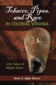 Tobacco Pipes and Race in Colonial Virginia