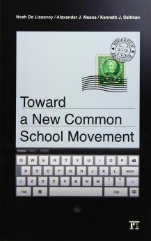 Toward a New Common School Movement