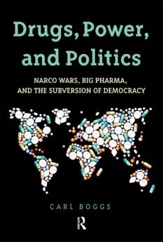 Drugs Power and Politics