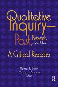 Qualitative Inquiry—Past Present and Future