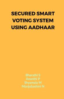 Secured Smart Voting System Using Aadhaar