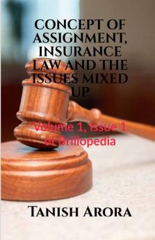 CONCEPT OF ASSIGNMENT INSURANCE LAW AND THE ISSUES MIXED UP
