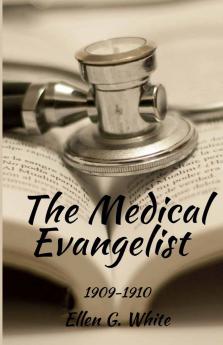 The Medical Evangelist (1909-1910)