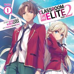 Classroom of the Elite: Year 2 (Light Novel) Vol. 1